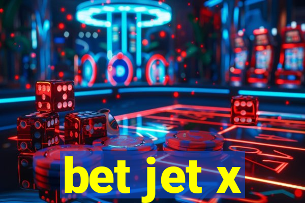 bet jet x